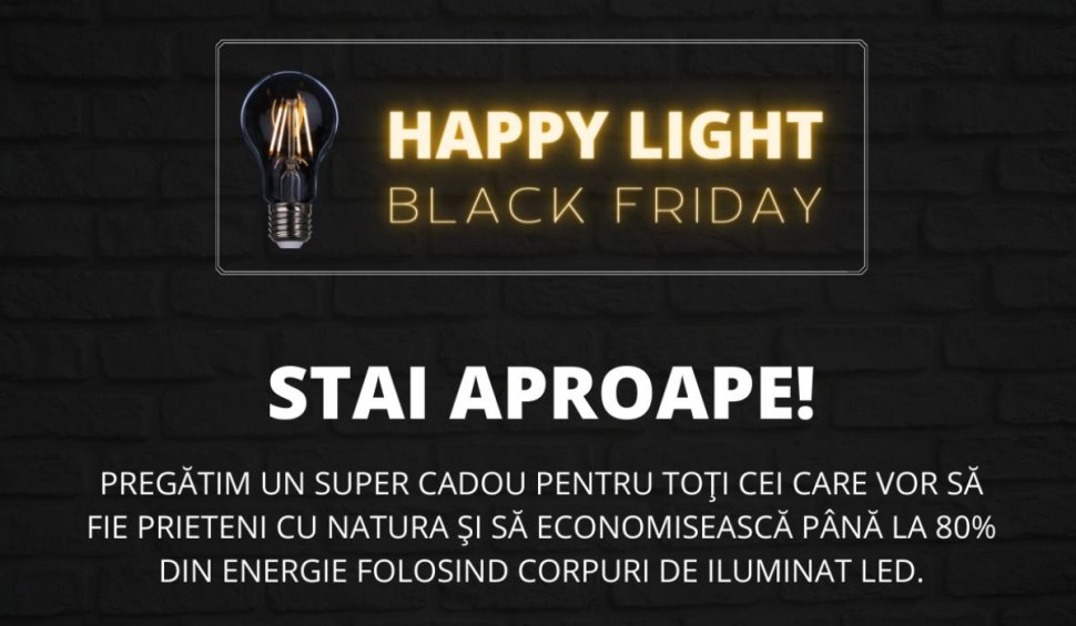 HappyLight.ro – magazinul online care aduce lumina LED în casele românilor anunță că de Black Friday vor acorda un cadou surpriză tuturor clienților