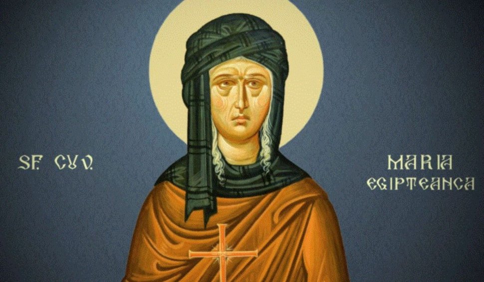 Calendar ortodox 1 aprilie 2023. Sărbătoare de Sfânta Maria Egipteanca, cea care îi aduce pe cei rătăciţi pe calea cea dreaptă