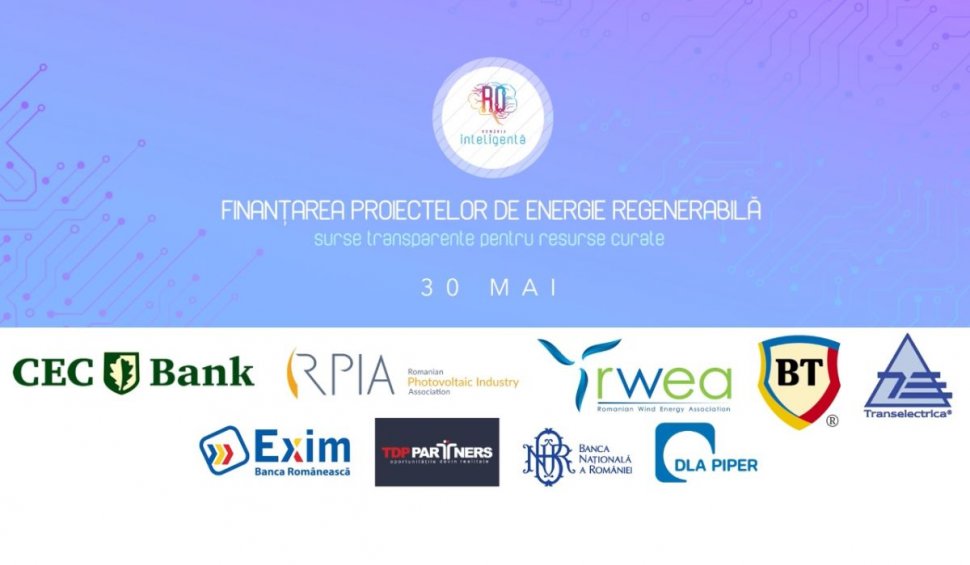 Conferinţa Naţională "Finanțarea proiectelor de energie regenerabilă – surse transparente pentru resurse curate" | România Inteligentă
