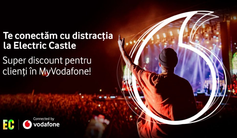 Vodafone devine partener Electric Castle și le oferă clienților super avantaje exclusive în My Vodafone! (P)
