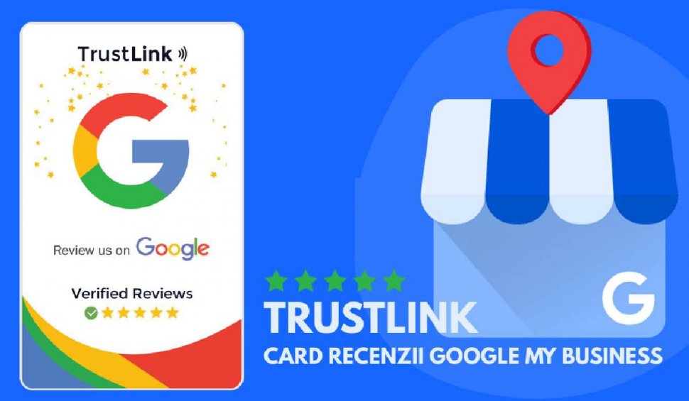 Cardul TrustLink cu NFC care te ajută să-ți crești recenziile pozitive în Google