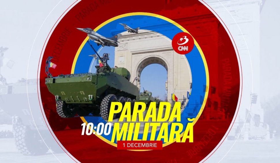 Parada militară de Ziua Naţională, organizată în Bucureşti de Armata Română, se vede la Antena 3 CNN