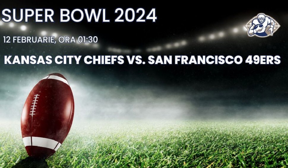 Kansas City Chiefs și San Francisco 49ers se duelează în Super Bowl 2024
