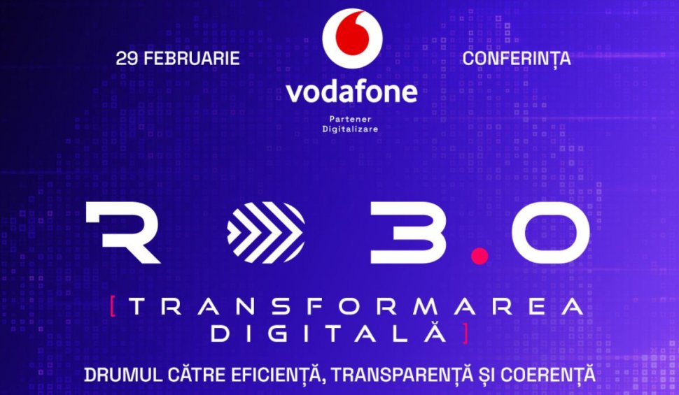 "Transformarea Digitală - Drumul către eficienţă, transparenţă şi coerenţă" | Conferinţă RO 3.0