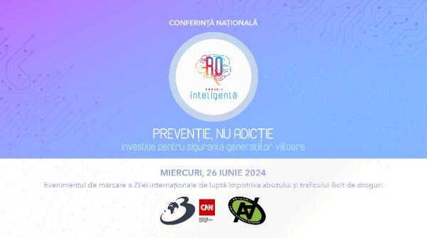preventie nu adictie investitie pentru siguranta generatiilor viitoare conferinta nationala romania