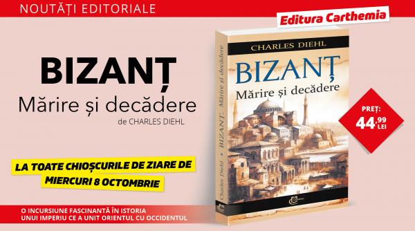 „Bizanț. Mărire și decădere” – o carte esențială pentru iubitorii de istorie