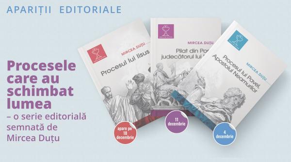 procesul lui iisus punctul culminant al seriei procesele care au schimbat lumea de mircea dutu