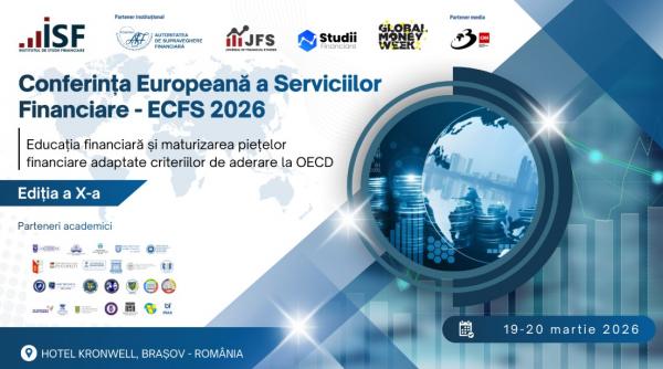 ISF continuă inițiativele în drumul României spre OECD. Conferința Europeană a Serviciilor Financiare, organizată pe 19-20 martie