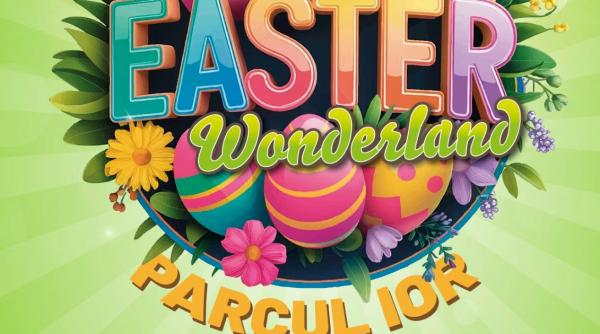 easter wonderland transforma parcul ior intr o zona de poveste pentru copii ateliere spectacole si experiente interactive