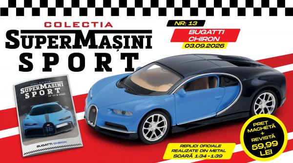 bugatti chiron un model al superlativelor in colectia supermasini sport macheta metalica si revista de joi la chioscuri