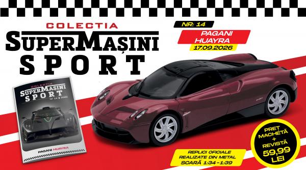colectia supermasini sport aduce un model ultra exclusivist pagani huayra macheta metalica si revista de joi la chioscuri