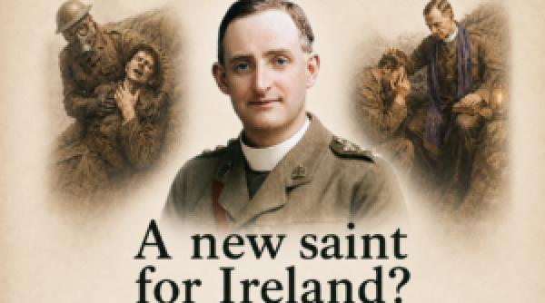 catolicii ar putea avea un nou sfant irlandezii cer canonizarea unui preot martir ucis in primul razboi mondial a fost un erou