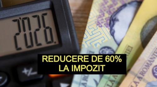 Reducere de 60% la impozit! Cum poți obține acest beneficiu