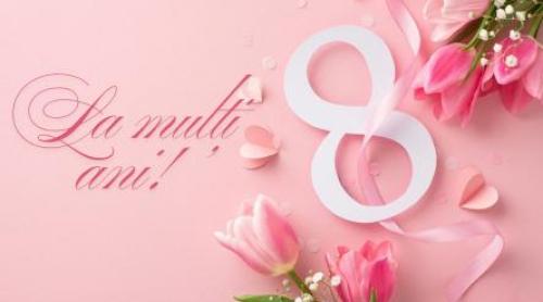Mesaje și felicitări de 8 martie. Urări și SMS uri speciale pentru mame, iubite și soții