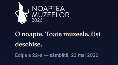 Noaptea Muzeelor 2026. Lista instituțiilor care deschid gratuit porțile pentru vizitatori