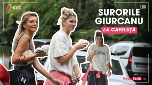 Cum arată surorile Giurcanu în spatele camerelor de filmat! Imagini paparazzi