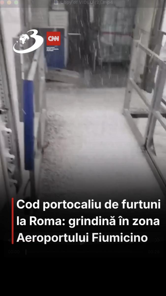 Cod portocaliu de furtuni la Roma: grindină în zona Aeroportului Fiumicino