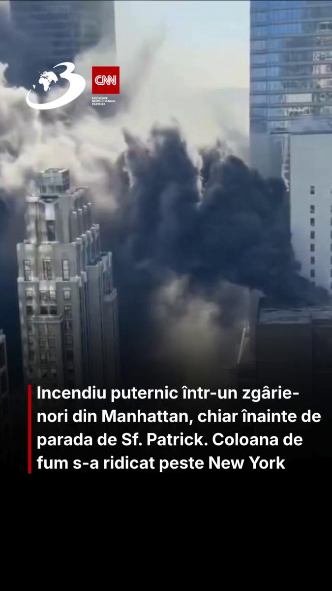 Incendiu puternic într-un zgârie-nori din Manhattan, chiar înainte de parada de Sf. Patrick. Coloana de fum s-a ridicat peste New York