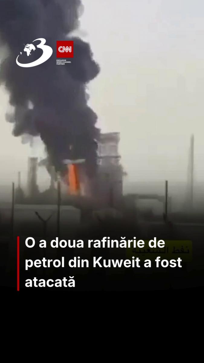 O a doua rafinărie de petrol din Kuweit a fost atacată