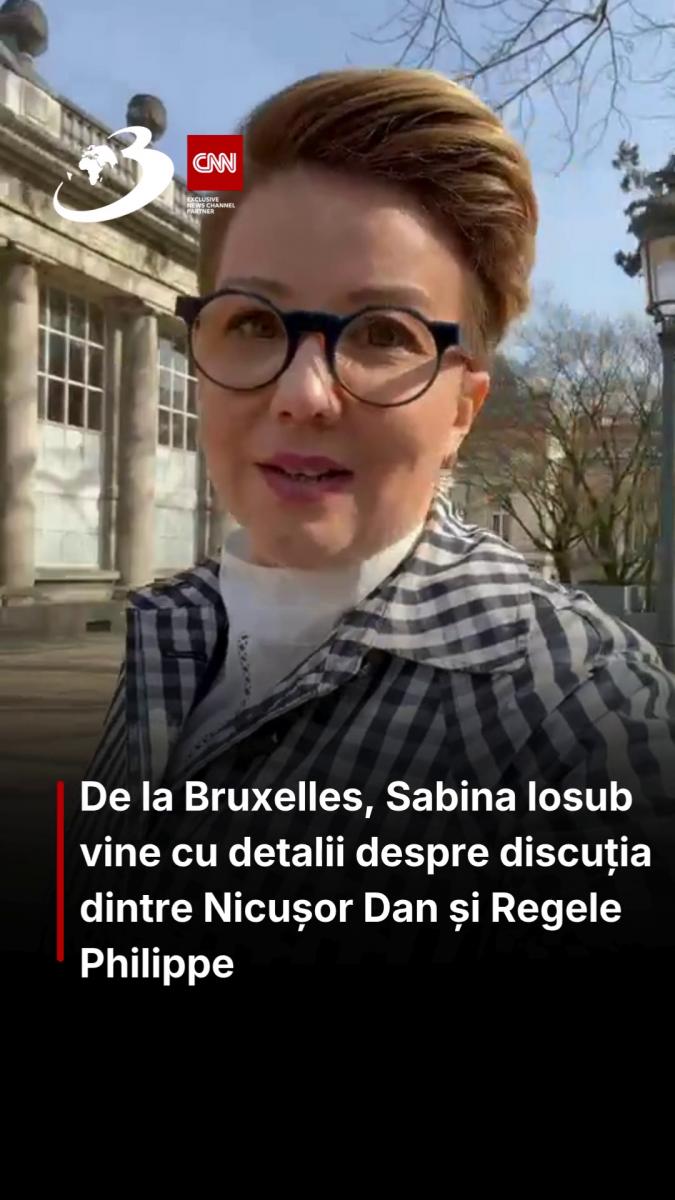 De la Bruxelles, Sabina Iosub vine cu detalii despre discuția dintre Nicușor Dan și Regele Philippe