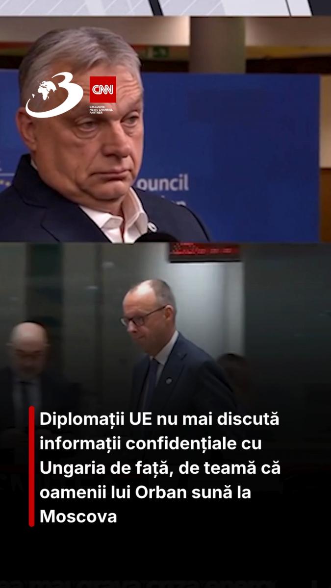 Diplomații UE nu mai discută informații confidențiale cu Ungaria de față, de teamă că oamenii lui Orban sună la Moscova