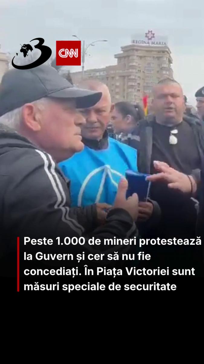 Peste 1.000 de mineri protestează la Guvern și cer să nu fie concediați. În Piața Victoriei sunt măsuri speciale de securitate