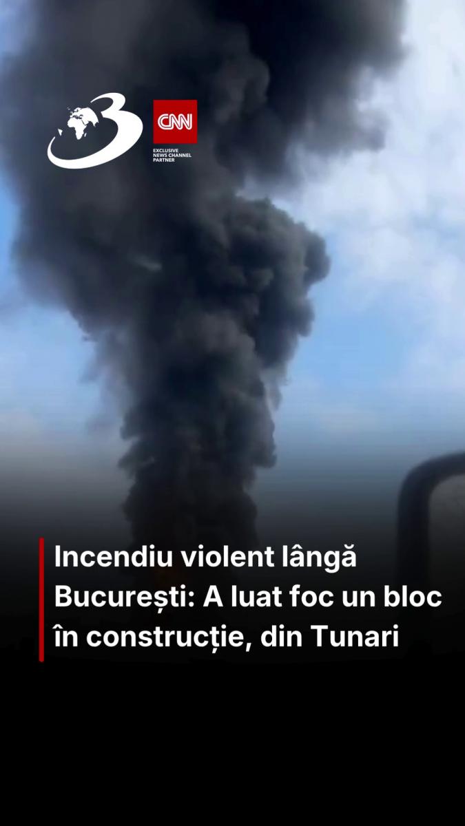 Incendiu violent lângă București: Arde un bloc aflat în construcție, din Tunari