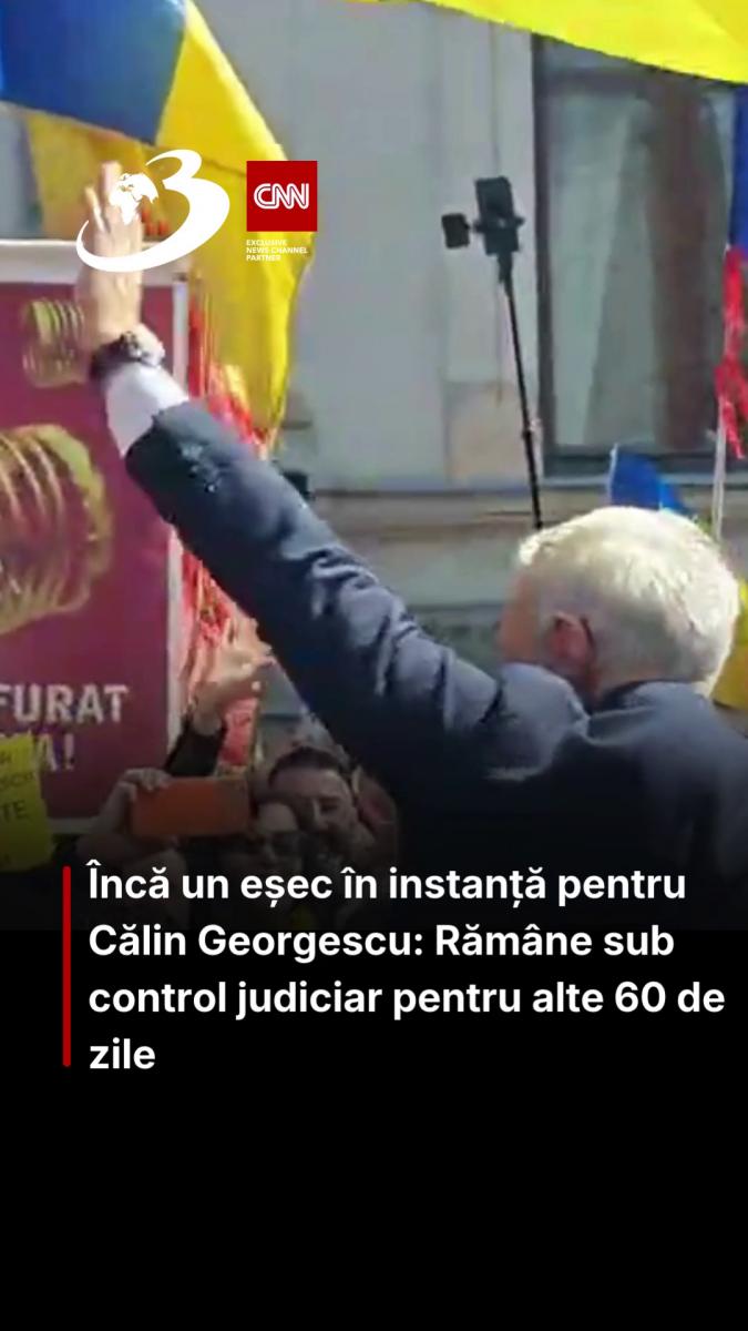 Încă un eșec în instanță pentru Călin Georgescu: Rămâne sub control judiciar pentru alte 60 de zile