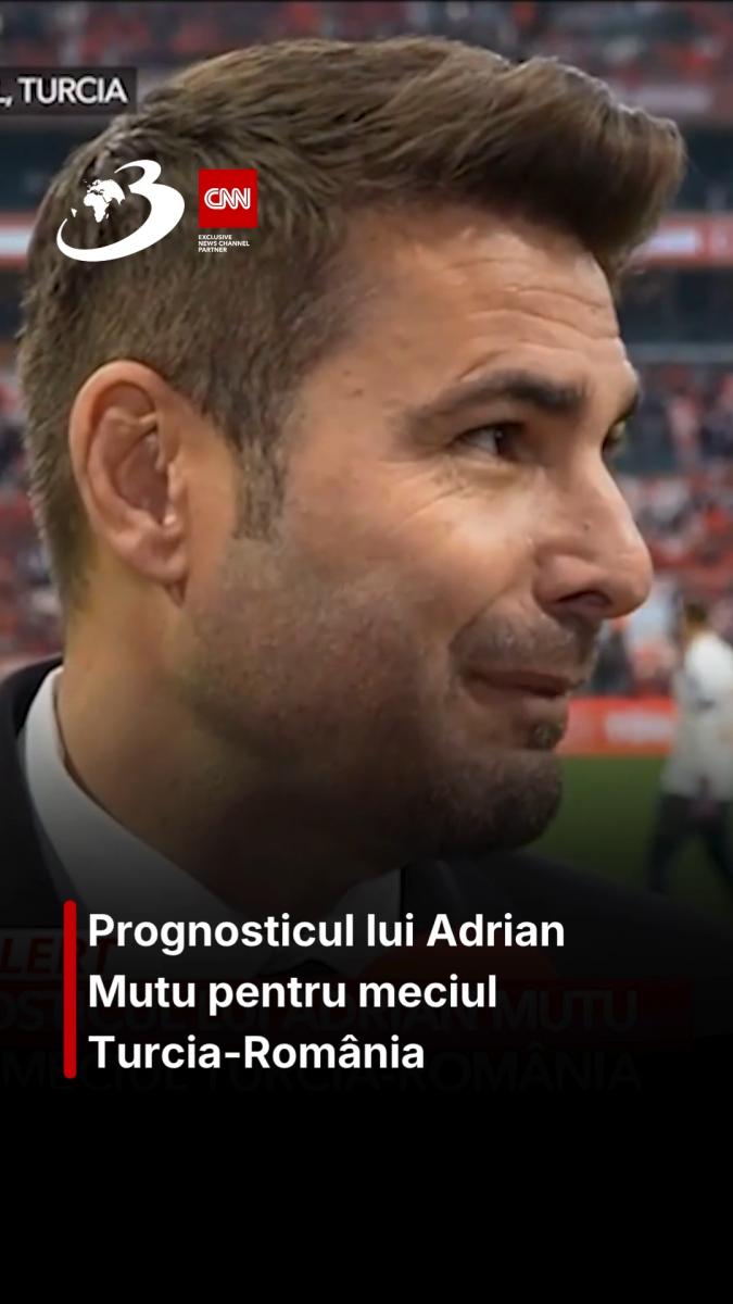 Prognosticul lui Adrian Mutu pentru meciul Turcia-România