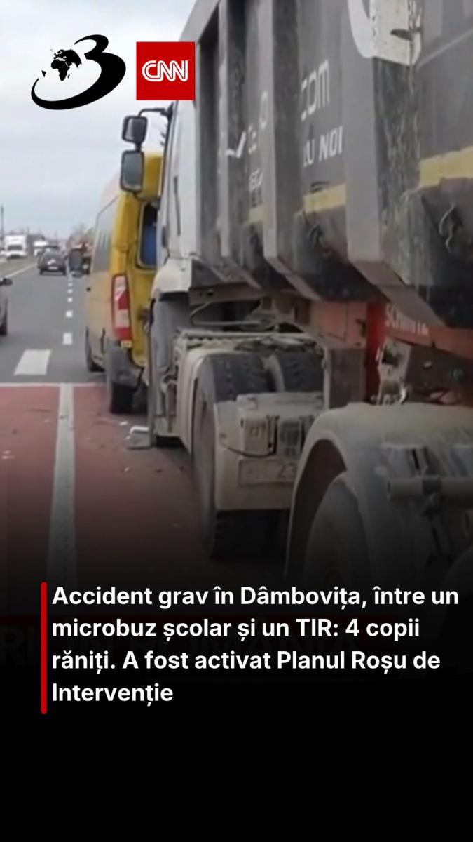 Accident grav în Dâmbovița, între un microbuz școlar și un TIR: 4 copii răniți. A fost activat Planul Roșu de Intervenție 