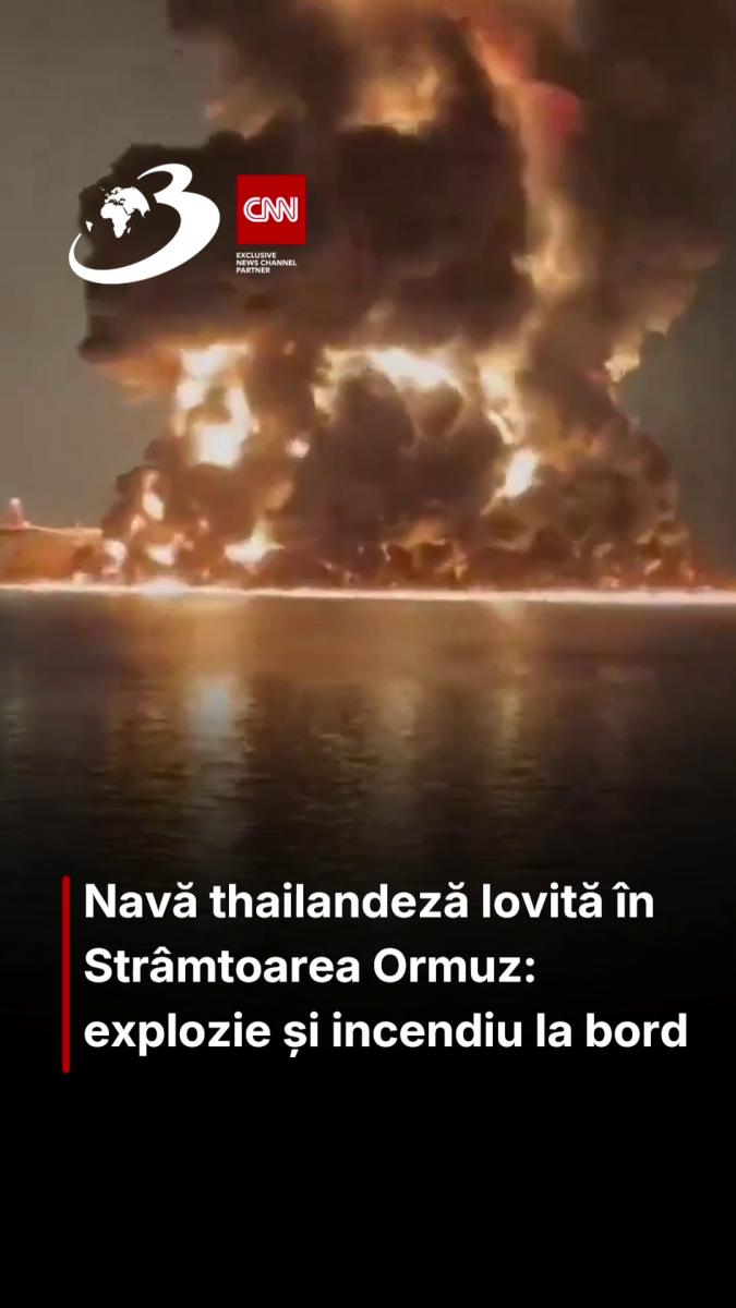 Navă thailandeză lovită în Strâmtoarea Ormuz: explozie și incendiu la bord