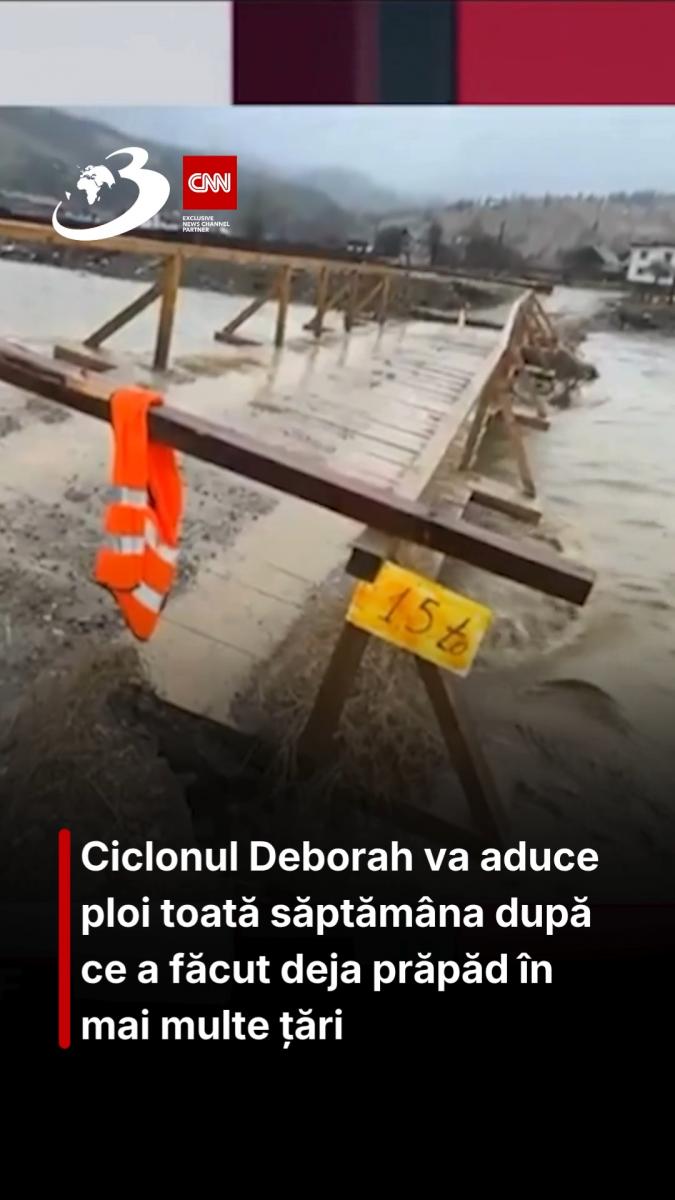 Ciclonul Deborah va aduce ploi toată săptămâna după ce a făcut deja prăpăd în mai multe țări