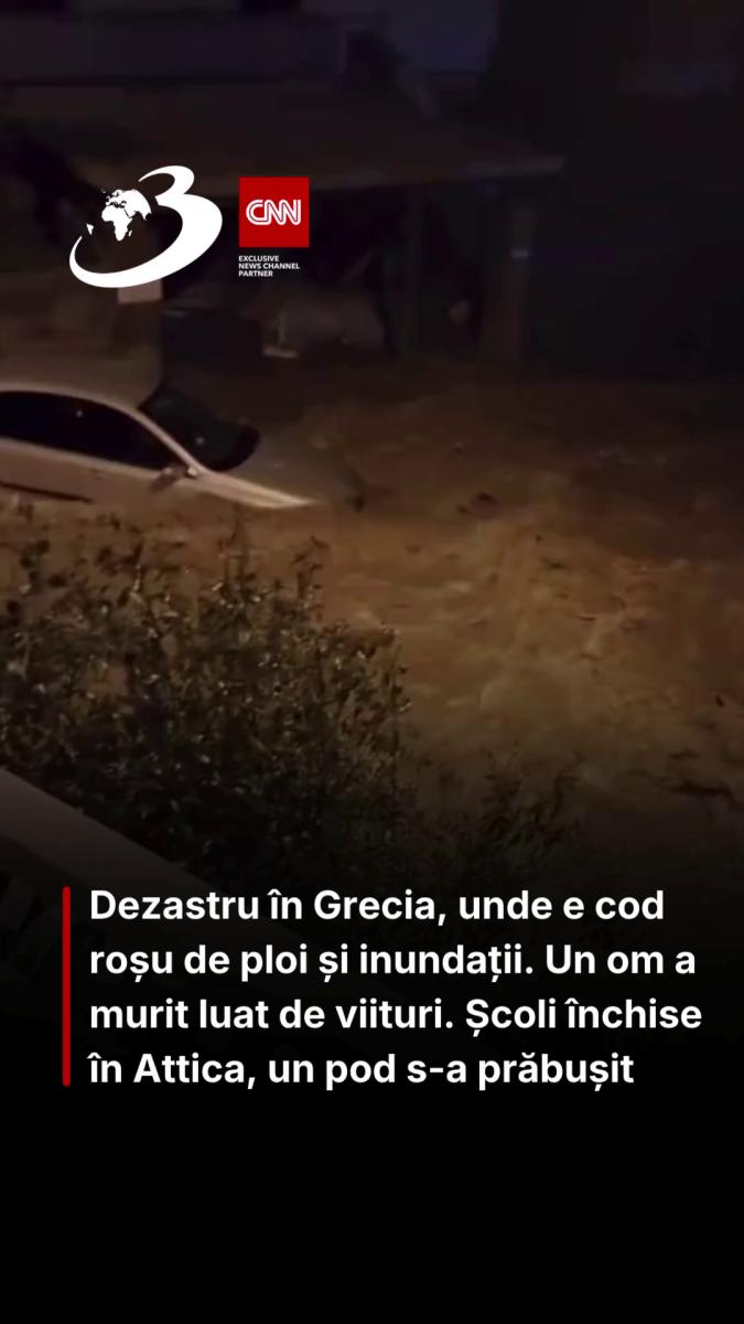 Dezastru în Grecia, unde e cod roșu de ploi și inundații. Un om a murit luat de viituri. Școli închise în Attica, un pod s-a prăbușit E