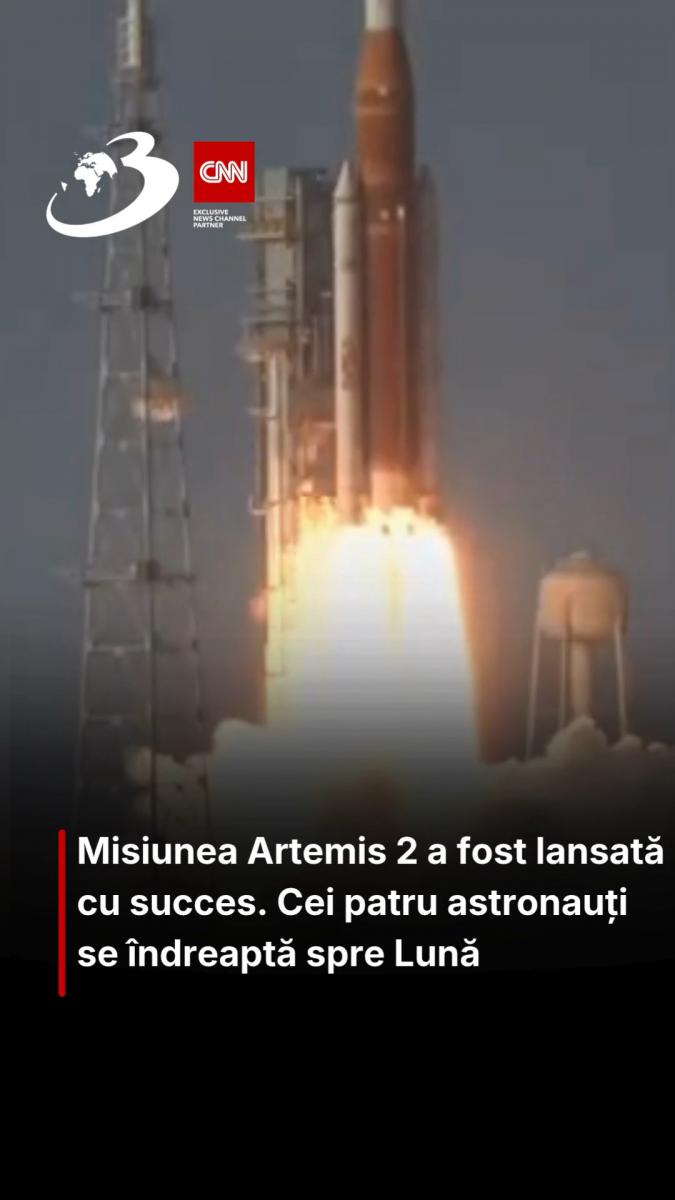 Misiunea Artemis 2 a fost lansată cu succes. Cei patru astronauți se îndreaptă spre Lună