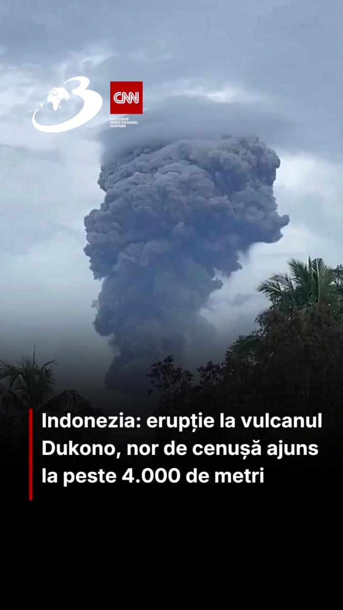 Indonezia: erupție la vulcanul Dukono, nor de cenușă ajuns la peste 4.000 de metri 