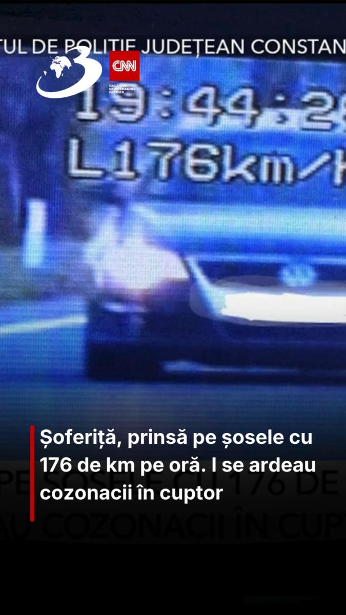 Șoferiță, prinsă pe șosele cu 176 de km pe oră. I se ardeau cozonacii în cuptor