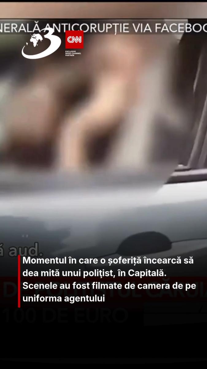 Momentul în care o șoferiță încearcă să dea mită unui poliţist, în Capitală. Scenele au fost filmate de camera de pe uniforma agentului