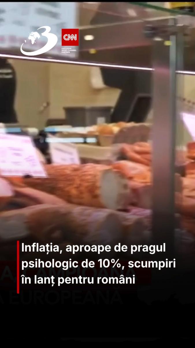 Inflația, aproape de pragul psihologic de 10%, scumpiri în lanț pentru români