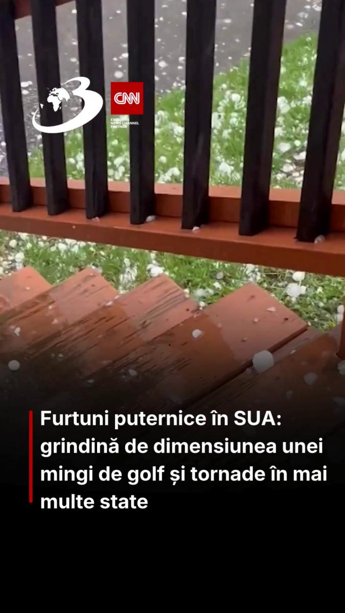 Furtuni puternice în SUA: grindină de dimensiunea unei mingi de golf și tornade în mai multe state