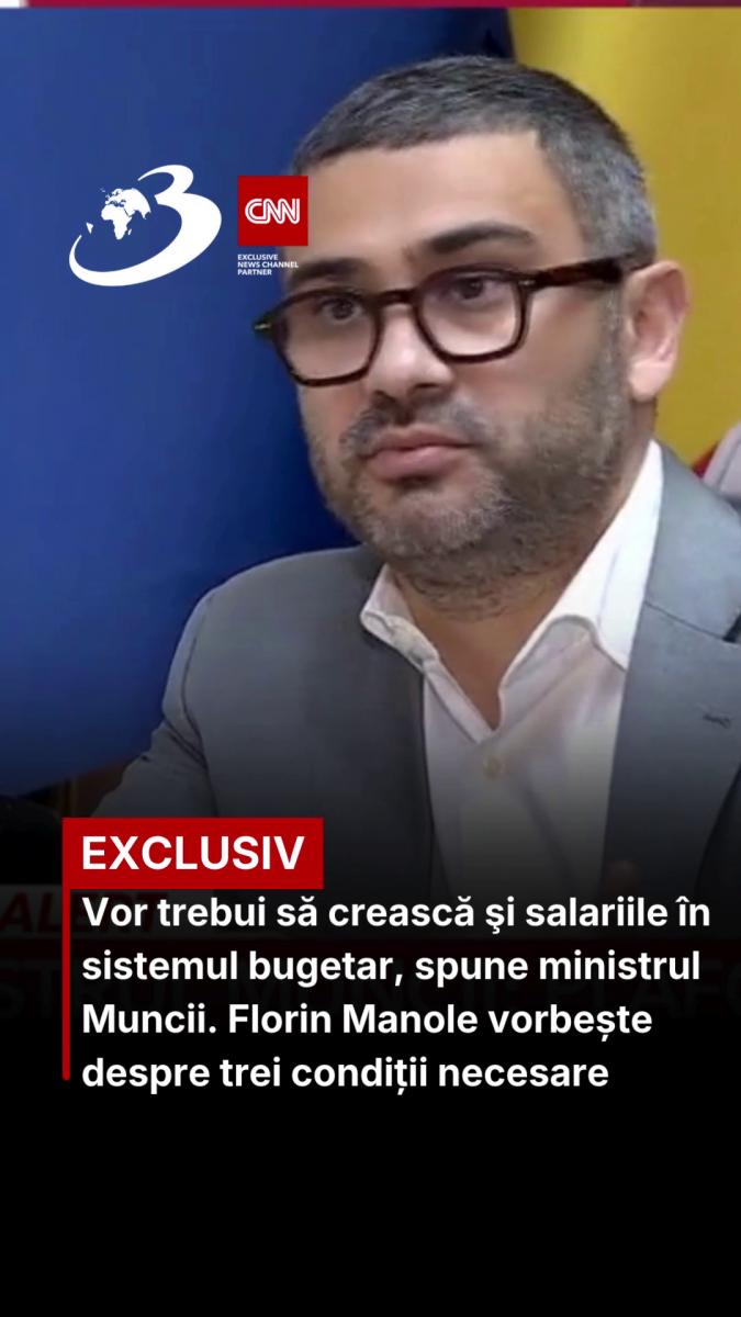 Vor trebui să crească şi salariile în sistemul bugetar, spune ministrul Muncii. Florin Manole vorbește despre trei condiții necesare
