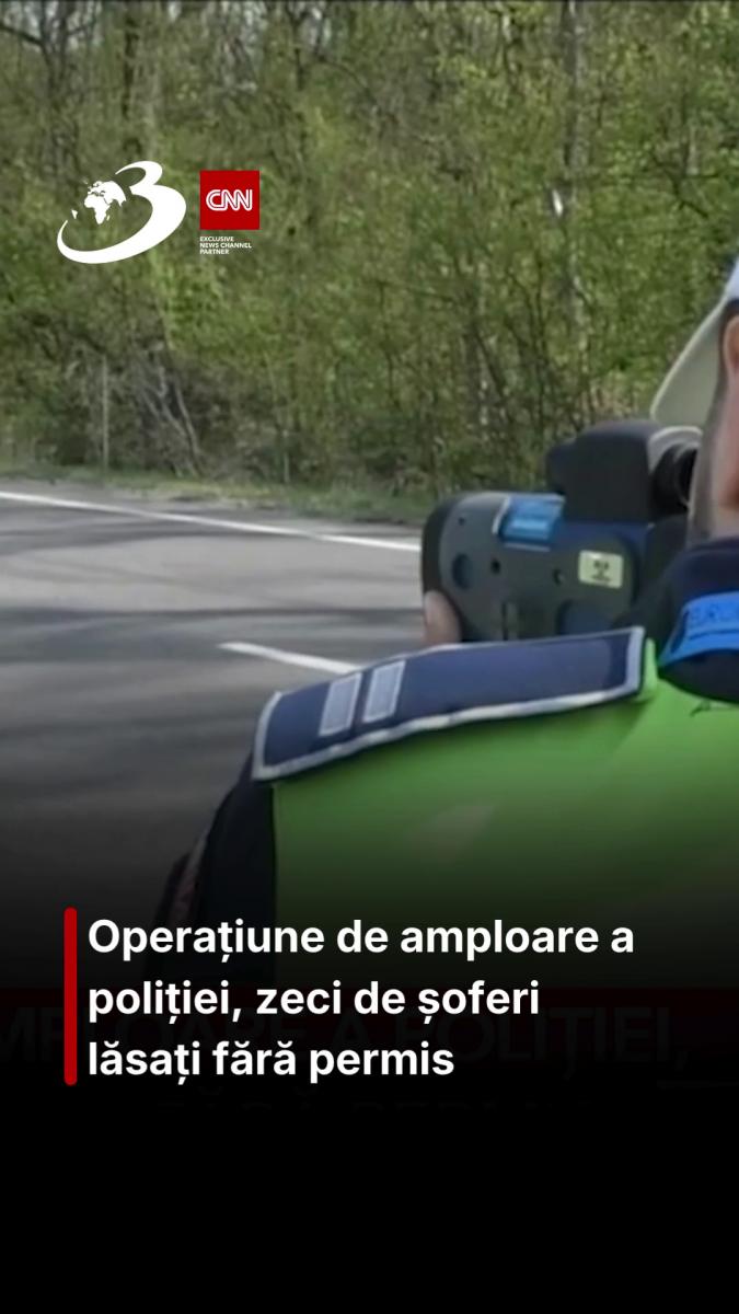 Operațiune de amploare a poliției, zeci de șoferi lăsați fără permis