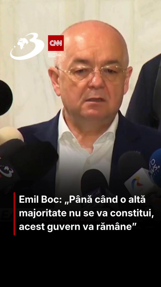 Emil Boc: „Până când o altă majoritate nu se va constitui, acest guvern va rămâne” 