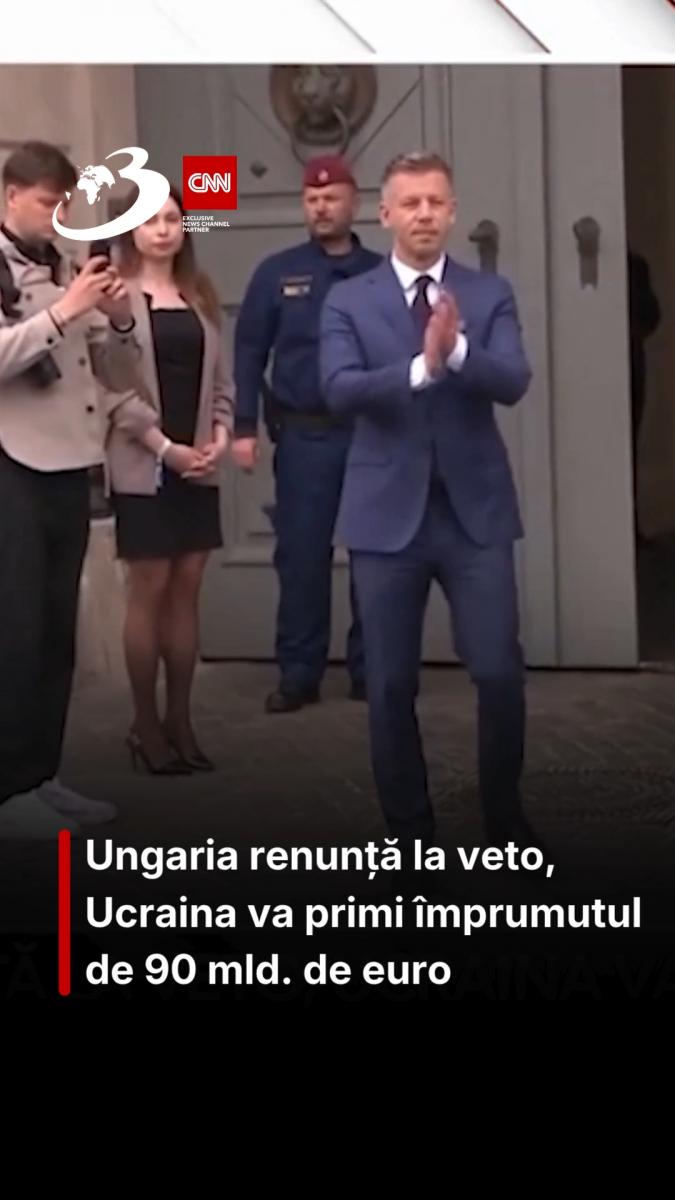 Ungaria renunță la veto, Ucraina va primi împrumutul de 90 mld. de euro
