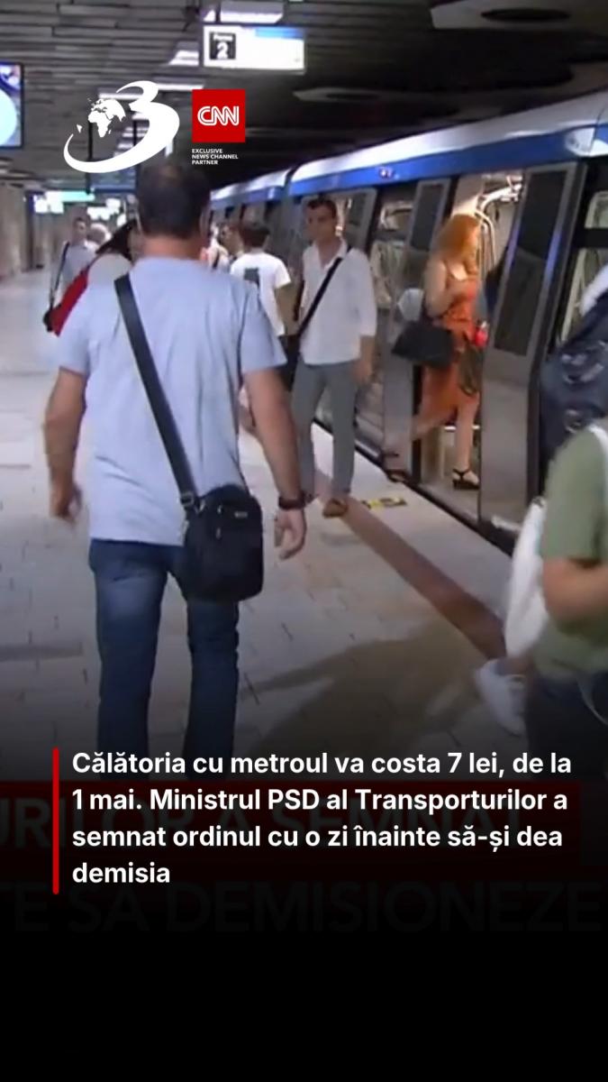 Călătoria cu metroul va costa 7 lei, de la 1 mai. Ministrul PSD al Transporturilor a semnat ordinul cu o zi înainte să-și dea demisia
