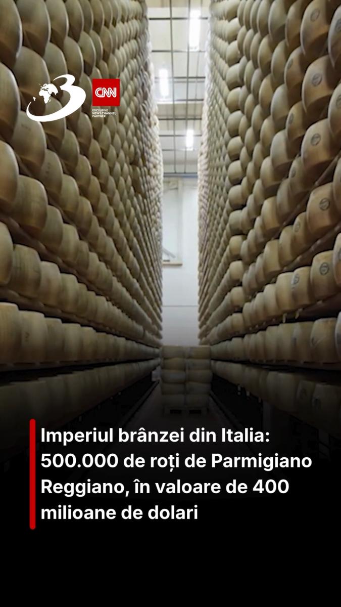 Imperiul brânzei din Italia: 500.000 de roți de Parmigiano Reggiano, în valoare de 400 milioane de dolari