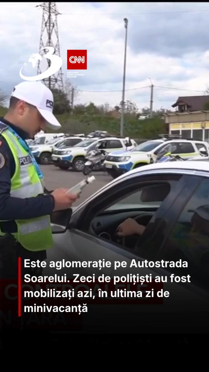 Este aglomerație pe Autostrada Soarelui. Zeci de polițiști au fost mobilizați azi, în ultima zi de minivacanță