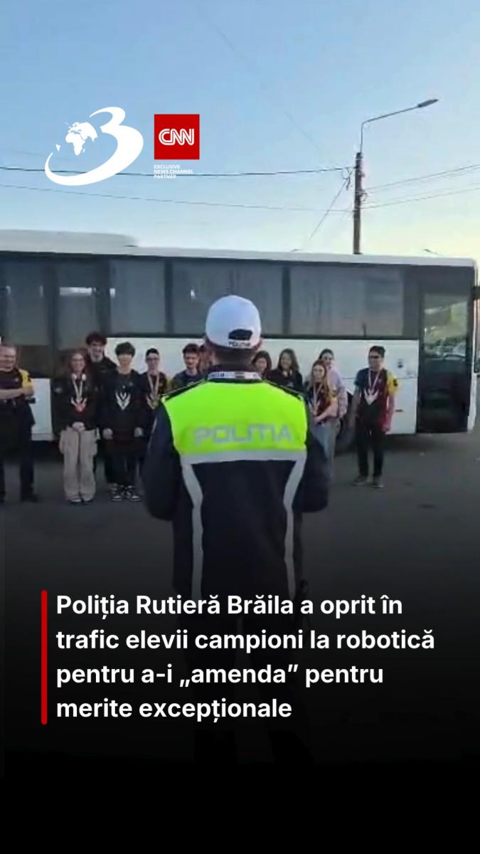 Poliția Rutieră Brăila a oprit în trafic elevii campioni la robotică pentru a-i „amenda” pentru merite excepționale