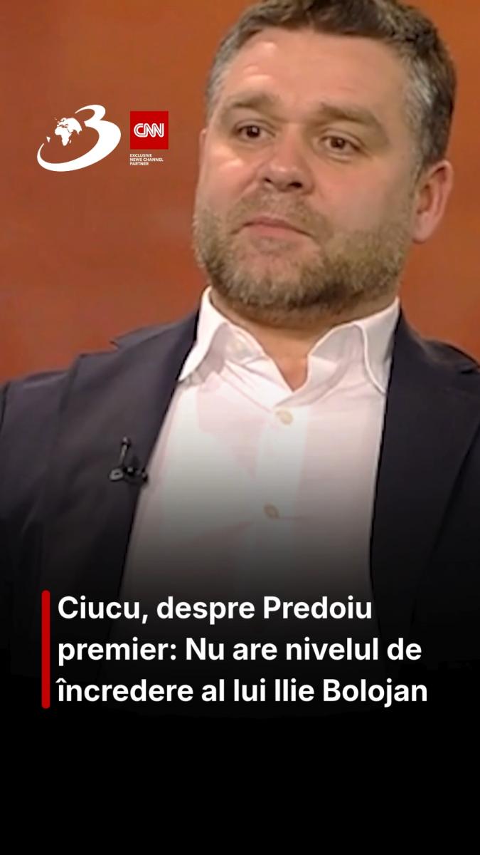 Ciucu, despre Predoiu premier: Nu are nivelul de încredere al lui Ilie Bolojan