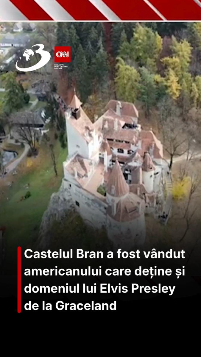 Castelul Bran a fost vândut americanului care deține și domeniul lui Elvis Presley de la Graceland