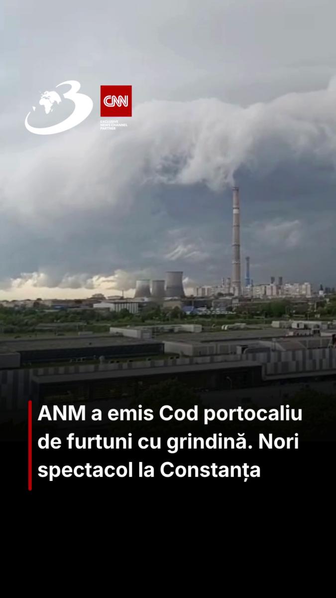 ANM a emis Cod portocaliu de furtuni cu grindină. Nori spectacol la Constanța